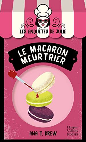 Drew, Ana T. - Les enquêtes de Julie. Le macaron meurtrier - Preis vom 15.10.2026 23:06:25 h