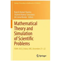Mathematical Theory and Simulation of Scientific Problems, Fachbücher von Ali Cemal Benim, Rajesh Kumar Sharma, Shailesh Kumar Srivastava