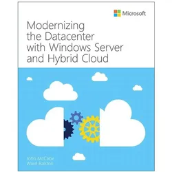 Modernising the Data Center with Windows Server and Hybrid Cloud, Fachbücher von John Ralston McCabe, John Mccabe Ward Ralston