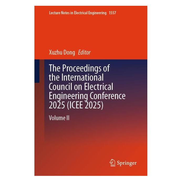 Springer The Proceedings of the International Council on Electrical Engineering Conference 2025(ICEE 2025) (Englisch, Hardcover, Dong Xuzhu) (66783636)