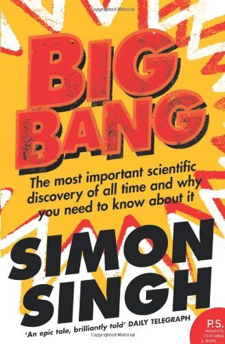 Simon Singh - Big Bang: The Most Important Scientific Discovery of All Time and Why You Need to Know About It - Preis vom 10.10.2026 11:48:34 h