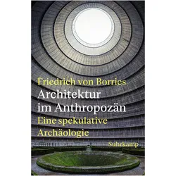 Architektur im Anthropozän, Sachbücher von Friedrich von Borries