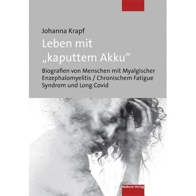 Leben mit 'kaputtem Akku'; Taschenbuch von Johanna Krapf, Mabuse, 978-3-86321-623-8