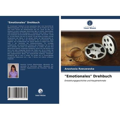 'Emotionales' Drehbuch, Taschenbuch von Anastasia Rzeszewska, Verlag Unser Wissen, 978-620-3-21489-5