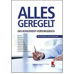 Alles geregelt. Das KONSUMENT-Vorsorgebuch, Sachbücher von Manfred Lappe