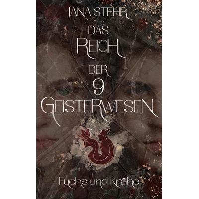 Das Reich der 9 Geisterwesen, Taschenbuch von Jana Stehr, Tredition, 978-3-347-80133-2