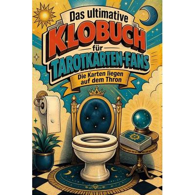 Das ultimative Klobuch für Tarotkarten-Fans, Taschenbuch von Hannah Meier, Tiptop, 978-3-696-10223-4