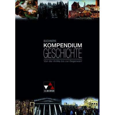 Buchners Kompendium Geschichte, Gebundene Ausgabe von Harald Focke,Klaus Dieter Hein-Mooren,Volker Herrmann,Heinrich Hirschfelder,Bernd Kleinhans,