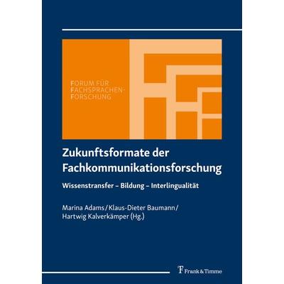 Zukunftsformate der Fachkommunikationsforschung, Taschenbuch von , Frank & Timme, 978-3-7329-0800-4