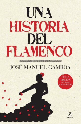 Gamboa, José Manuel - Una historia del flamenco (ESPASA FORUM) - Preis vom 16.10.2026 11:41:07 h