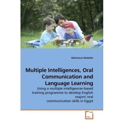 Abdallah, M: Multiple Intelligences, Oral Communication and, Taschenbuch von Mahmoud Abdallah, VDM, 978-3-639-23247-9