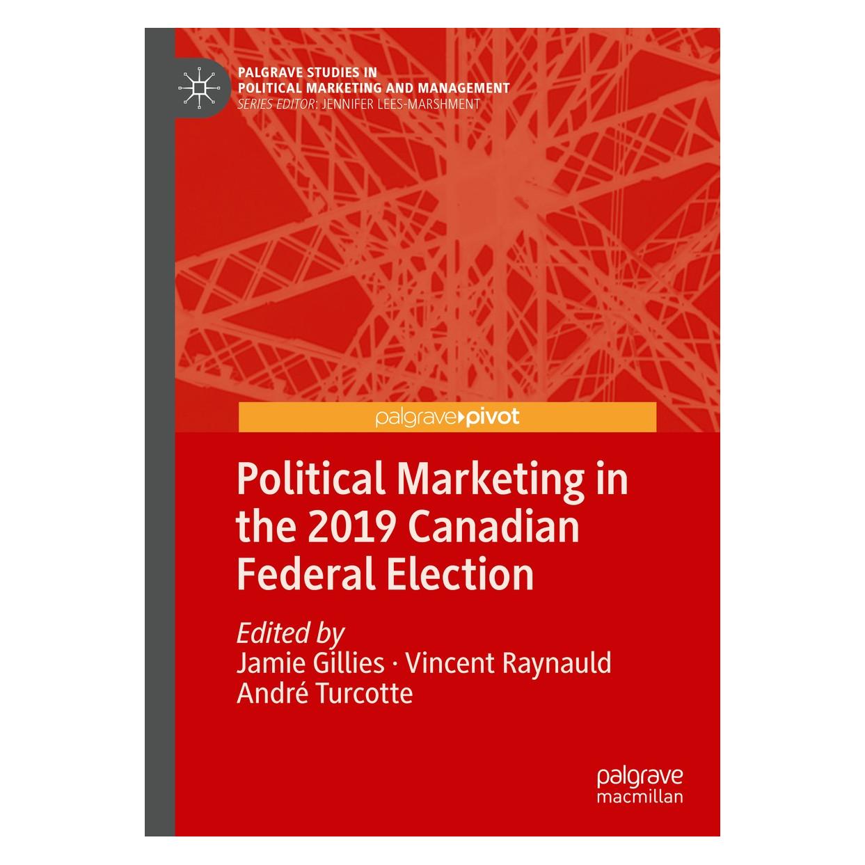 Springer Political Marketing in the 2019 Canadia (Englisch, Hardcover, André Turcotte, Jamie Gillies, Vincent Raynauld) (9783030502805)