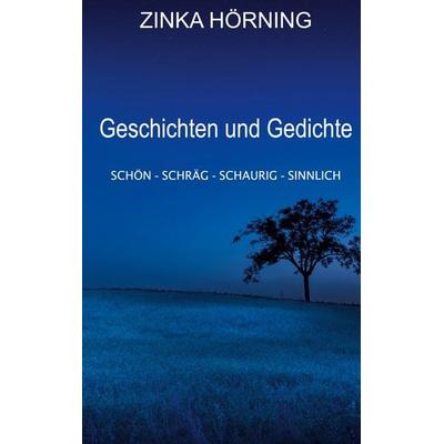 Geschichten und Gedichte, Taschenbuch von Znika Hörning, Twentysix, 978-3-7407-6598-9