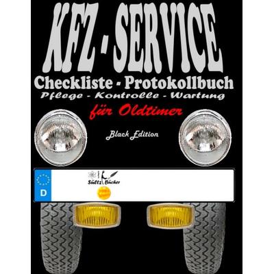 KFZ-Service Checkliste - Protokollbuch für Oldtimer - Wartung - Service - Kontrolle - Protokoll - Notizen, Taschenbuch von Uwe H. Sültz,Renate Sültz,