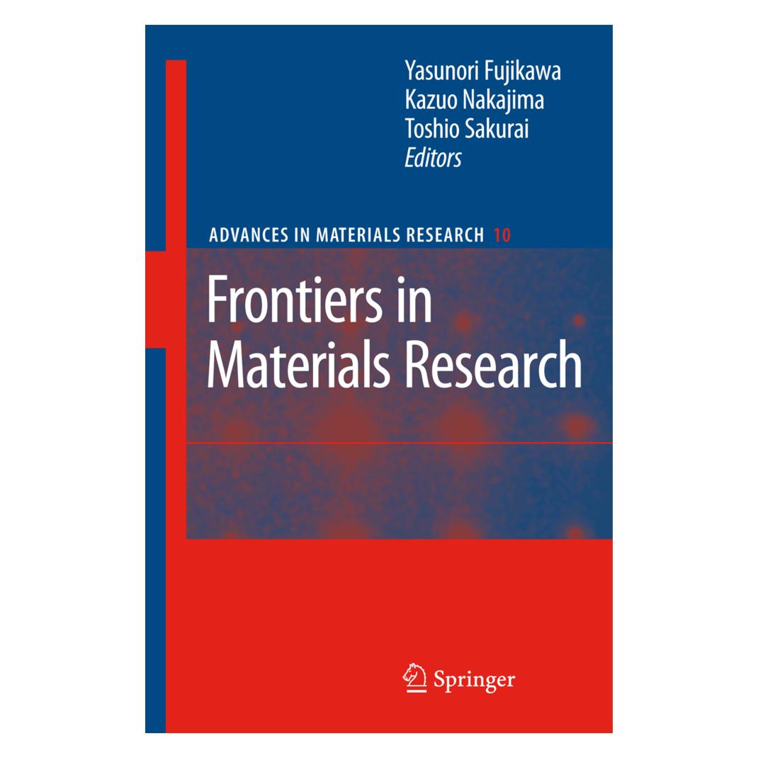 Springer Frontiers in Materials Research (Englisch, Softcover, Kazuo Nakajima, Toshio Sakurai, Yasunori Fujikawa) (55375545)