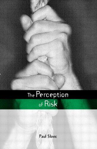 Paul Slovic - The Perception of Risk (Risk, Society and Policy) - Preis vom 09.10.2026 07:28:09 h