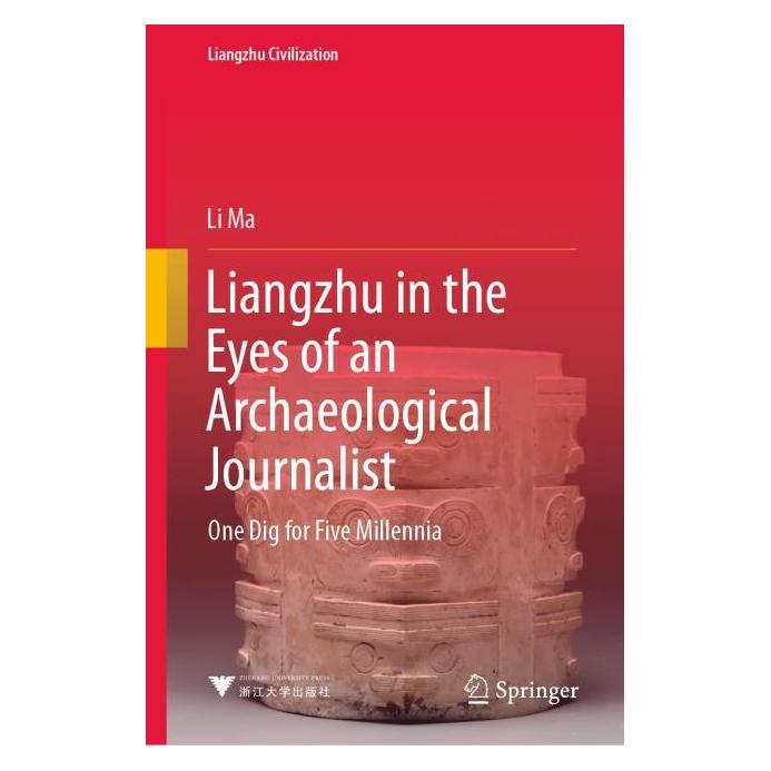 Springer Liangzhu in the Eyes of an Archaeological Journalist (Englisch, Hardcover, Li Ma) (61648594)