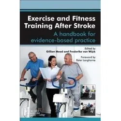 Exercise and Fitness Training After Stroke, Fachbücher von Frederike van Wijck, Gillian E Mead