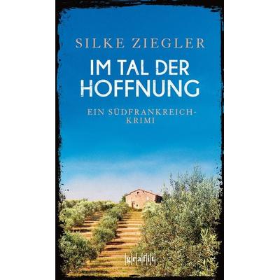 Im Tal der Hoffnung, Taschenbuch von Silke Ziegler, Grafit