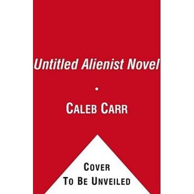 Untitled Alienist Novel - Caleb Carr,To Be Announced, Audio, 9780743551557