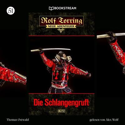 Rolf Torring - Neue Abenteuer, Folge 51: Die Schlangengruft - Thomas Ostwald, Audio, 9783991094678