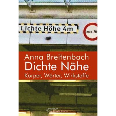 Dichte Nähe., Taschenbuch von Anna Breitenbach, Konkursbuch, 978-3-88769-154-7