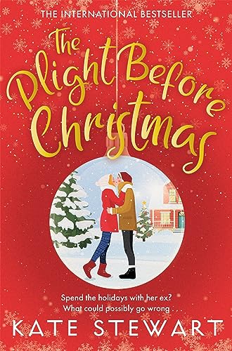 Kate Stewart - The Plight Before Christmas: The ultimate feel good festive bestseller - Preis vom 13.10.2026 11:25:28 h