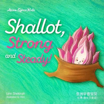 Shallot, Strong and Steady! 红葱-强壮又坚定！ - Linn Shekinah, Audio, 9789152136010