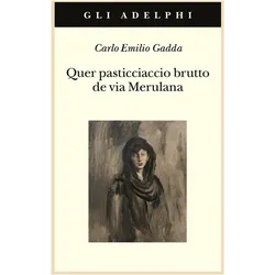 Quer Pasticciaccio Brutto, Belletristik von Carlo Emilio Gadda