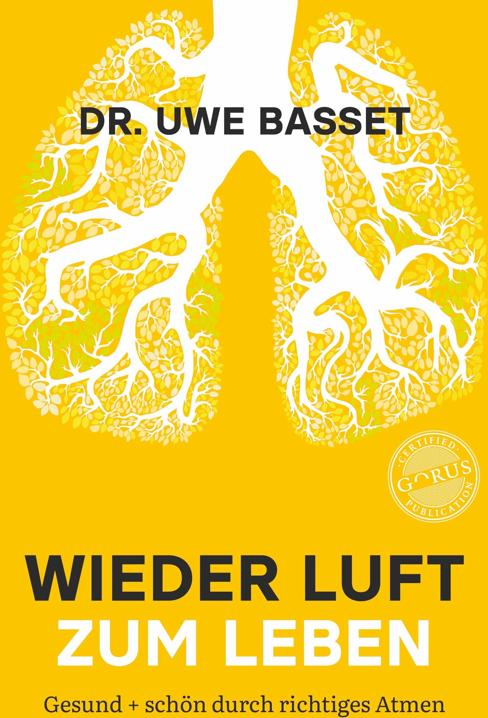 Dr. Uwe Basset - Wieder Luft zum Leben: Gesund + schön durch richtiges Atmen - Preis vom 09.10.2026 07:28:09 h