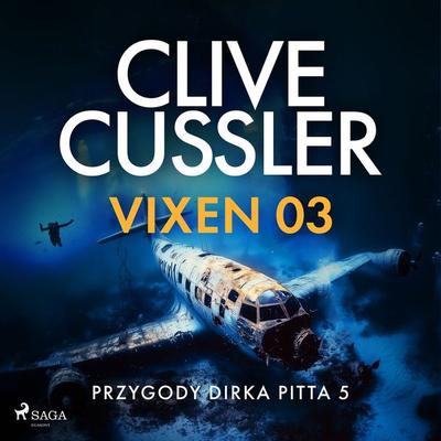 Przygody Dirka Pitta 5: Vixen 03 - Clive Cussler, Audio, 9788727203034