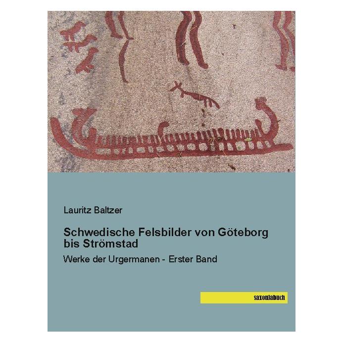 Saxoniabuch.De Schwedische Felsbilder von Göteborg bis Strömstad (Deutsch, Softcover, Lauritz Baltzer) (56171354)