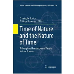 Time of Nature and the Nature of Time, Fachbücher von Philippe Huneman, Christophe Bouton