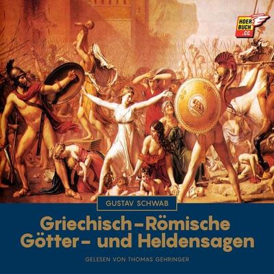 Griechisch-Römische Götter- und Heldensagen - Gustav Schwab, Audio, 9783991488859