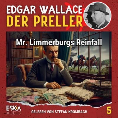 Mr. Limmerburgs Reinfall - Edgar Wallace, Audio, 9783689833404