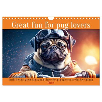 Great fun for pug lovers (Wall Calendar 2027 DIN A4 landscape), CALVENDO 12 Month Wall Calendar