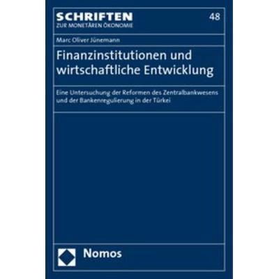 Finanzinstitutionen und wirtschaftliche Entwicklung, Taschenbuch von Marc O. Jünemann, Nomos, 978-3-8329-1627-5