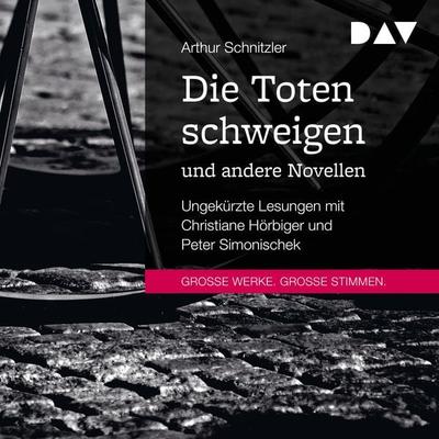 Die Toten schweigen und andere Novellen - Arthur Schnitzler, Audio, 9783742427724