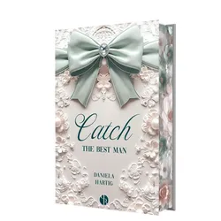 Catch the Best Man, Belletristik von Daniela Hartig