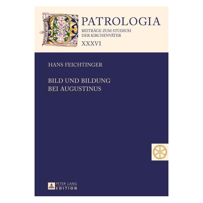 Peter Lang Bild und Bildung bei Augustinus (Deutsch, Hardcover, Hans Feichtinger, Hubertus Drobner) (35142311)