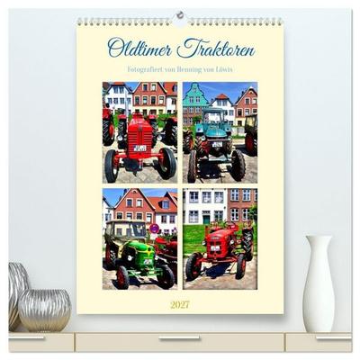Oldtimer Traktoren (hochwertiger Premium Wandkalender 2027 DIN A2 hoch), Kunstdruck in Hochglanz