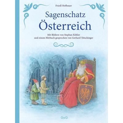 Sagenschatz Österreich, Gebundene Ausgabe von Friedl Hofbauer, G&G Verlag, Kinder- und Jugendbuch, 978-3-7074-2614-4