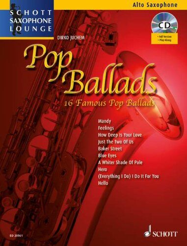 Dirko Juchem - Pop Ballads: 16 berühmte Pop-Balladen. Alt-Saxophon. Ausgabe mit CD. (Schott Saxophone Lounge) - Preis vom 15.10.2026 23:06:25 h