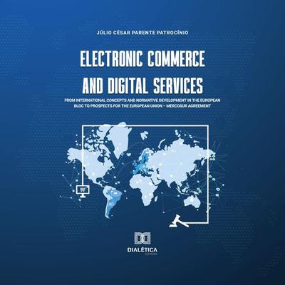 Electronic commerce and digital services - Júlio César Parente Patrocínio, Audio, 9786525283463