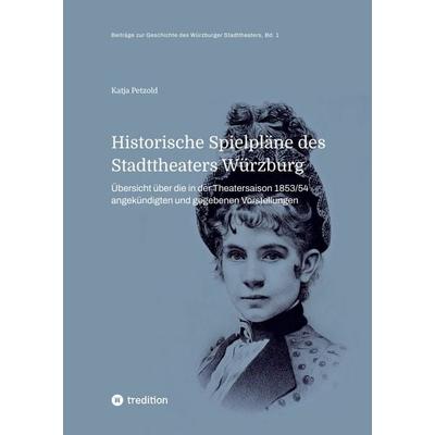 Historische Spielpläne des Stadttheaters Würzburg -
