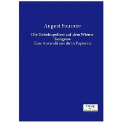 Die Geheimpolizei auf dem Wiener Kongress, Fachbücher von August Fournier