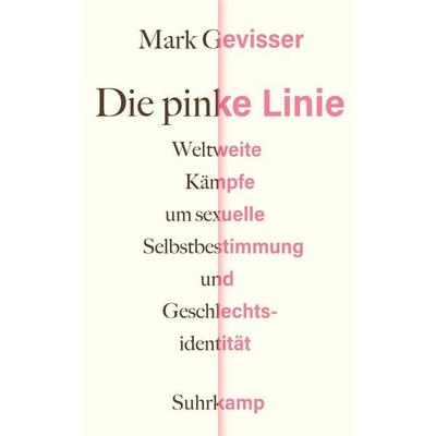Die pinke Linie, Gebundene Ausgabe von Mark Gevisser, Suhrkamp, 978-3-518-42988-4