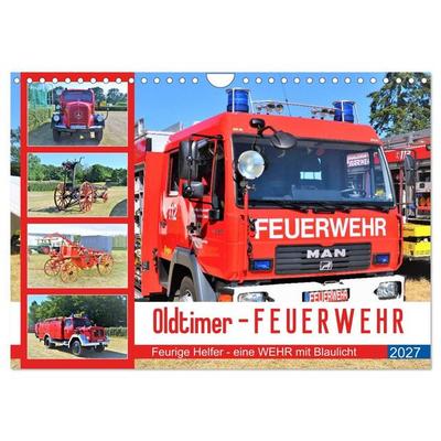Oldtimer-FEUERWEHR (Wandkalender 2027 DIN A4 quer), CALVENDO Monatskalender