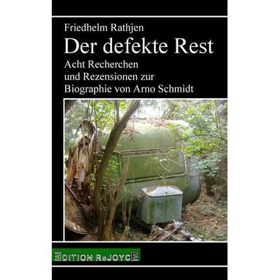 Der defekte Rest, Paperback von Friedhelm Rathjen, Edition Rejoyce, 978-3-947261-25-3
