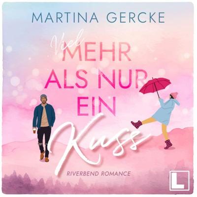 Viel mehr als nur ein Kuss - Martina Gercke, Audio, 4255674813692